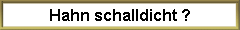 Hahn schalldicht ?