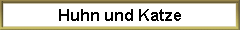 Huhn und Katze